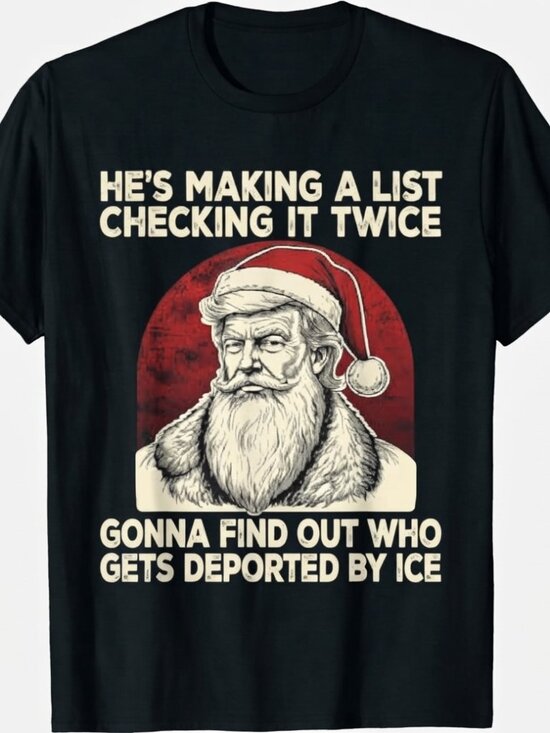 George P Other - He's Making A List Checking It Twice Political Christmas T-Shirt